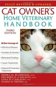 Cat Owner's Home Veterinary Handbook, Fully Revised and Updated 3 edition
