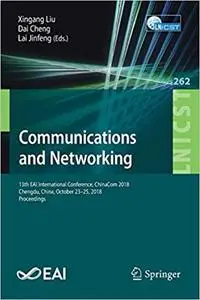 Communications and Networking: 13th EAI International Conference, ChinaCom 2018, Chengdu, China, October 23-25, 2018