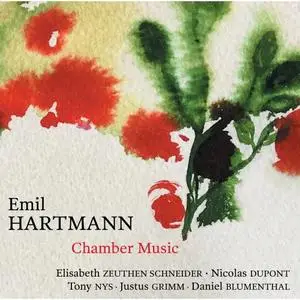 Nicolas Dupont, Tony Nys, Justus Grimm, Daniel Blumenthal, Elisabeth Zeuthen Schneider - Hartmann: Chamber Music (2019)