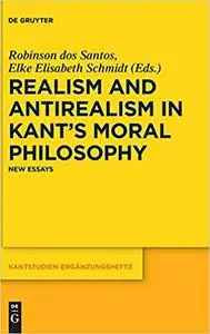 Realism and Antirealism in Kant's Moral Philosophy