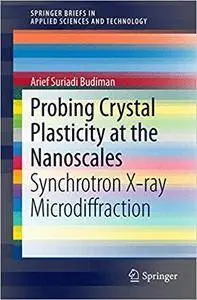 Probing Crystal Plasticity at the Nanoscales: Synchrotron X-ray Microdiffraction (Repost)