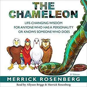 The Chameleon: Life-Changing Wisdom for Anyone Who has a Personality or Knows Someone Who Does [Audiobook]