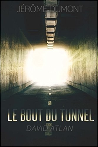 Le bout du tunnel: David Atlan - Jérôme Dumont
