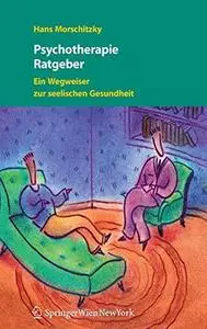 Psychotherapie Ratgeber: Ein Wegweiser zur seelischen Gesundheit