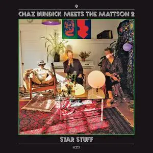 Chaz Bundick Meets The Mattson 2 - Star Stuff (2017)