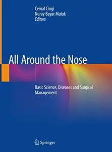 All Around the Nose: Basic Science, Diseases and Surgical Management (Repost)