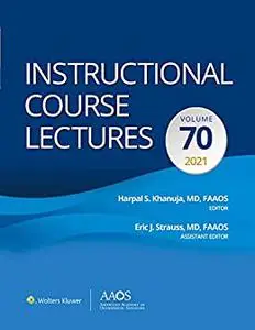 Instructional Course Lectures: Volume 70 (AAOS - American Academy of Orthopaedic Surgeons) (repost)