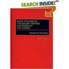 Bank Failures in the Major Trading Countries of the World: Causes and Remedies