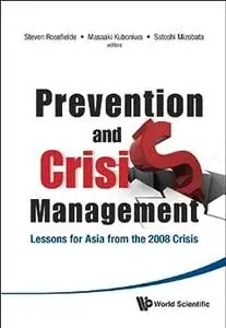 Prevention and Crisis Management: Lessons for Asia from the 2008 Crisis