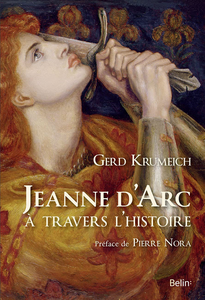 Jeanne d’Arc à travers l’histoire - Gerd Krumeich