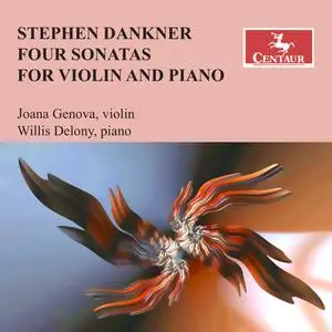 Joana Genova  - Stephen Dankner Violin Sonatas Nos. 1-4 (2024) [Official Digital Download 24/96]