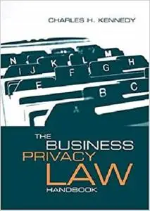 The Business Privacy Law Handbook (Artech House Telecommunications)