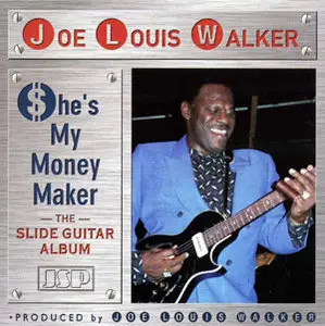 Joe Louis Walker - She's My Money Maker (2003)