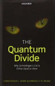 The Quantum Divide: Why Schrodinger's Cat is Either Dead or Alive