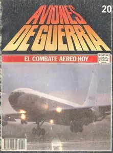 Aviones de Guerra El Combate Aereo Hoy Nº 20