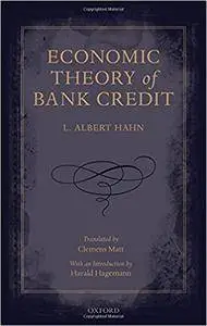 Economic Theory of Bank Credit (repost)
