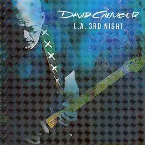 David Gilmour - L.A. 3rd Night (2CD) (2016) {Tachika}