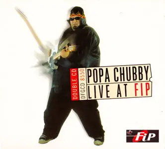 Popa Chubby - Live At FIP (2003)