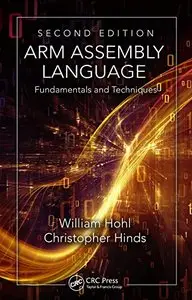 ARM Assembly Language: Fundamentals and Techniques, Second Edition 2nd Edition (Repost)