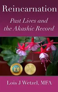 Reincarnation: Past Lives and the Akashic Records