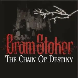 «Chain of Destiny» by Bram Stoker