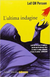 L'ultima indagine - Leif G. W. Persson (Repost)