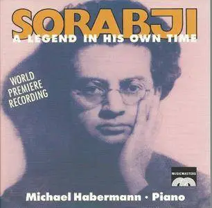 Michael Habermann - Sorabji: A Legend in His Own Time (1980)