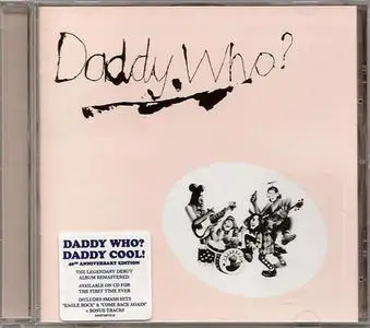 Daddy Cool - Daddy Who? Daddy Cool! (1971) 40th Anniversary Edition, Expanded Remastered 2011