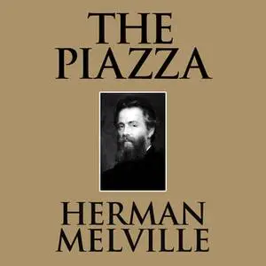 «The Piazza» by Herman Melville