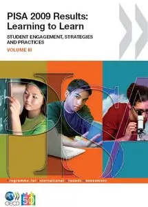 PISA 2009 Results: Learning to Learn: Student Engagement, Strategies and Practices (Volume III) 