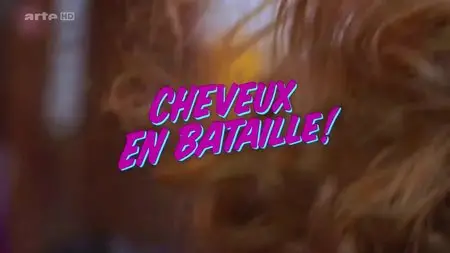 (Arte) Cheveux en bataille (2015)