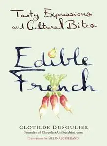 Edible French: Tasty Expressions and Cultural Bites (Repost)