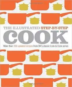 The Illustrated Step-by-Step Cook