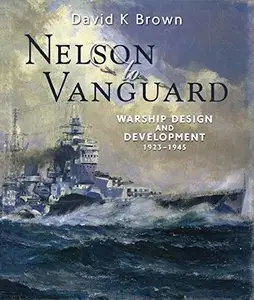 Nelson to Vanguard: Warship Design and Development 1923-1945