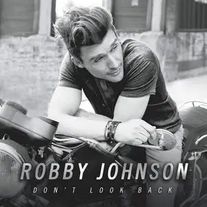 Robby Johnson - Don't Look Back (2016)