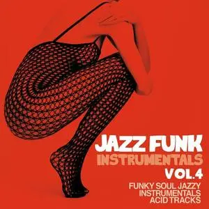 VA - Jazz Funk Instrumentals Vol.4 (Funky Soul Jazzy Instrumentals Acid Tracks) (2023)