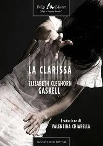 Elizabeth Gaskell - La Clarissa (Repost)
