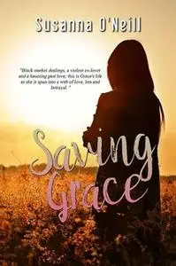 «Saving Grace» by Susannah O’Neill