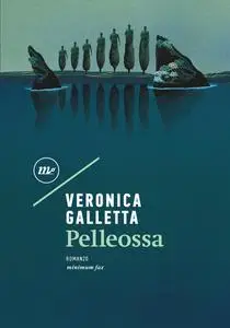 Veronica Galletta - Pelleossa