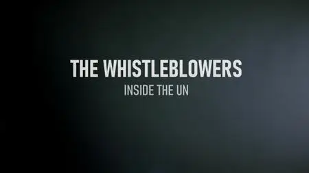 BBC - The Whistleblowers: Inside the UN (2022)