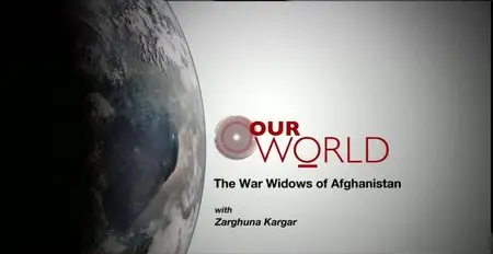 BBC - Our World: The War Widows of Afghanistan (2014)