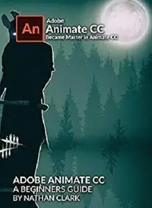 Adobe Animate CC a Beginners Guide