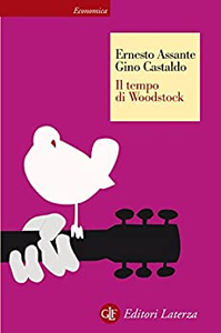 Il tempo di Woodstock - Ernesto Assante & Gino Castaldo