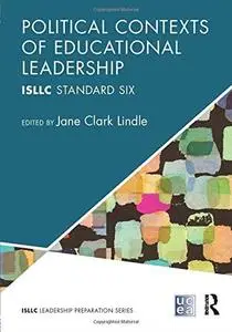 Political Contexts of Educational Leadership: Isllc Standard Six