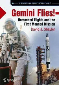 Gemini Flies!: Unmanned Flights and the First Manned Mission (Repost)