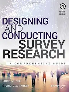 Designing and Conducting Survey Research: A Comprehensive Guide (repost)