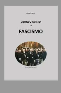 Vilfredo Pareto e il Fascismo