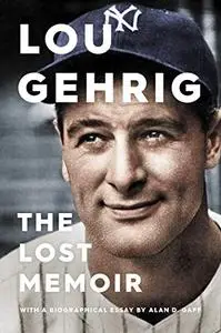 Lou Gehrig: The Lost Memoir