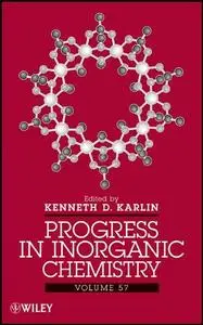 Progress in Inorganic Chemistry, Volume 57