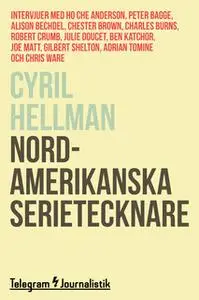 «Nordamerikanska serietecknare - Intervjuer med Ho Che Anderson, Peter Bagge, Alison Bechdel, Chester Brown, Charles Bur